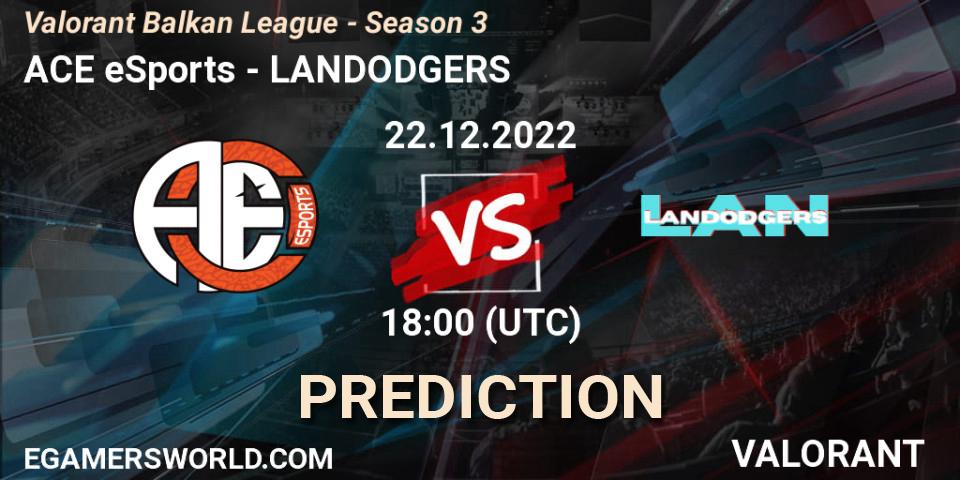 ACE eSports vs LANDODGERS: Betting TIp, Match Prediction. 22.12.22. VALORANT, Valorant Balkan League - Season 3