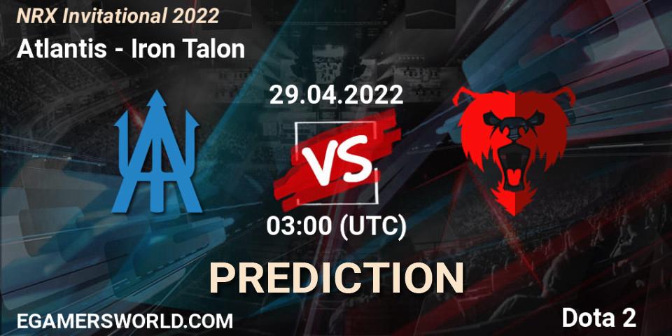 Atlantis vs Iron Talon: Betting TIp, Match Prediction. 29.04.2022 at 03:05. Dota 2, NRX Invitational 2022