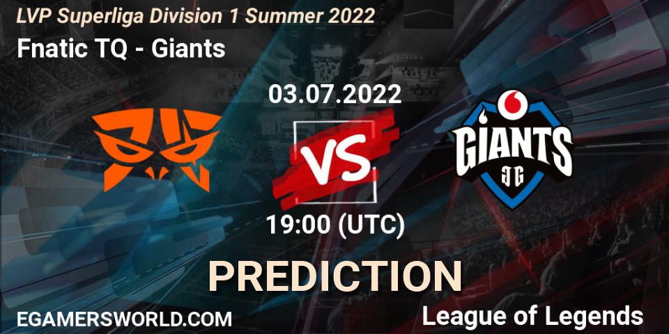 Fnatic TQ vs Giants: Betting TIp, Match Prediction. 03.07.2022 at 17:00. LoL, LVP Superliga Division 1 Summer 2022