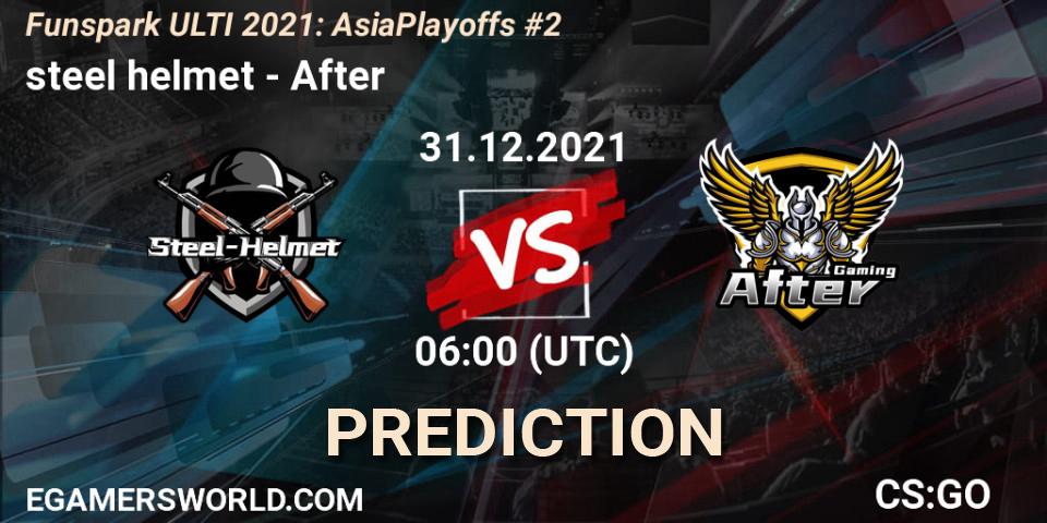 steel helmet vs After: Betting TIp, Match Prediction. 31.12.2021 at 07:00. Counter-Strike (CS2), Funspark ULTI 2021 Asia Playoffs 2