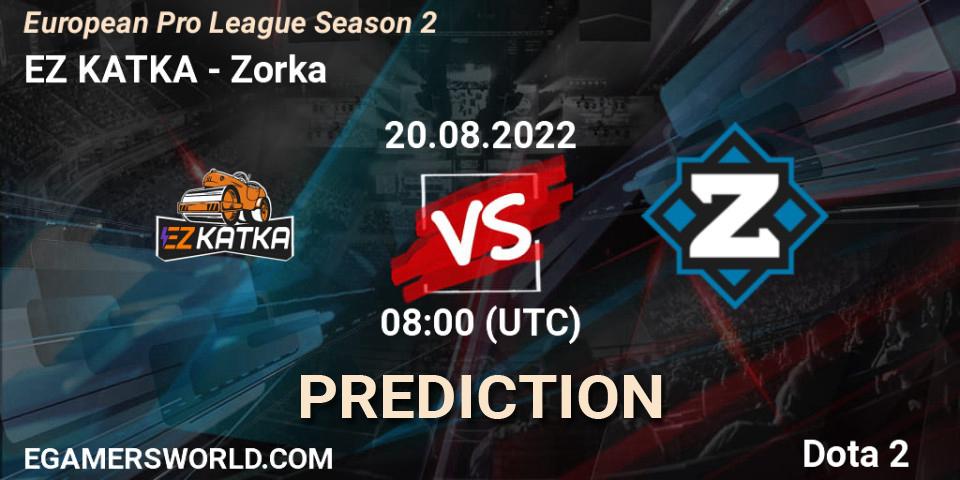 EZ KATKA vs Zorka: Betting TIp, Match Prediction. 20.08.2022 at 08:08. Dota 2, European Pro League Season 2