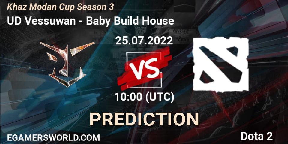 UD Vessuwan vs Baby Build House: Betting TIp, Match Prediction. 25.07.2022 at 10:20. Dota 2, Khaz Modan Cup Season 3