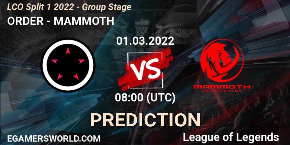 ORDER vs MAMMOTH: Betting TIp, Match Prediction. 01.03.22. LoL, LCO Split 1 2022 - Group Stage 