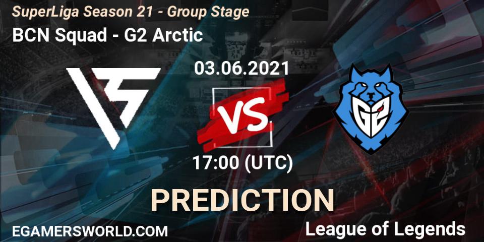 BCN Squad vs G2 Arctic: Betting TIp, Match Prediction. 03.06.21. LoL, SuperLiga Season 21 - Group Stage 