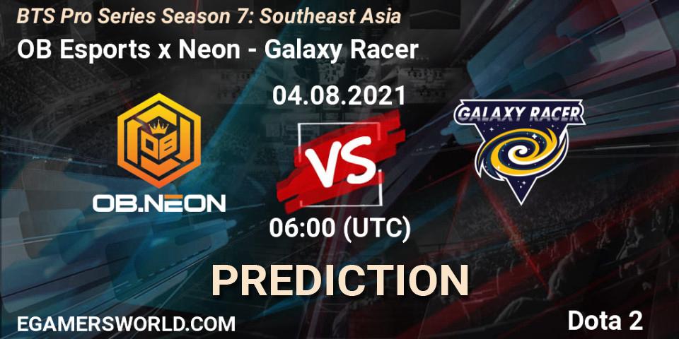 OB Esports x Neon vs Galaxy Racer: Betting TIp, Match Prediction. 04.08.2021 at 06:00. Dota 2, BTS Pro Series Season 7: Southeast Asia