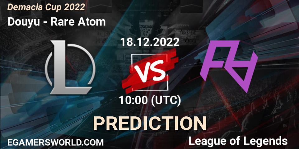 Douyu vs Rare Atom: Betting TIp, Match Prediction. 18.12.2022 at 10:40. LoL, Demacia Cup 2022