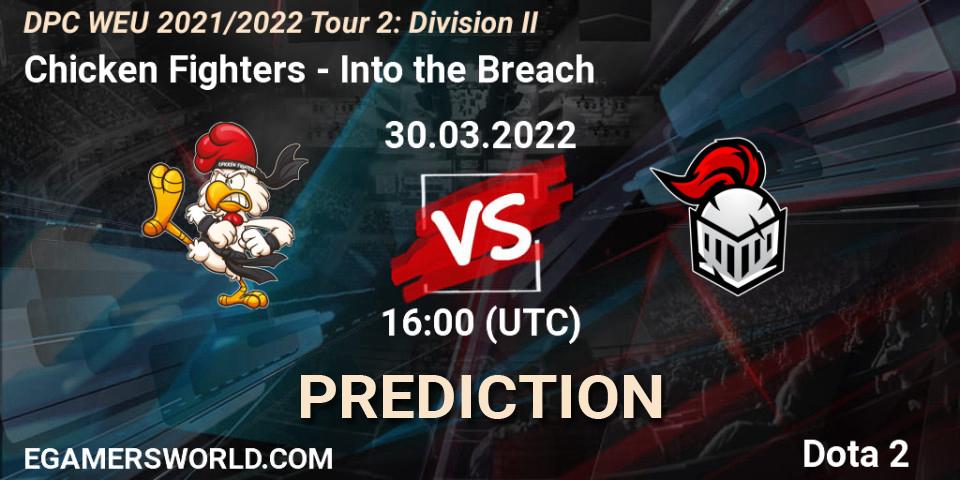 Chicken Fighters vs Into the Breach: Betting TIp, Match Prediction. 30.03.22. Dota 2, DPC 2021/2022 Tour 2: WEU Division II (Lower) - DreamLeague Season 17