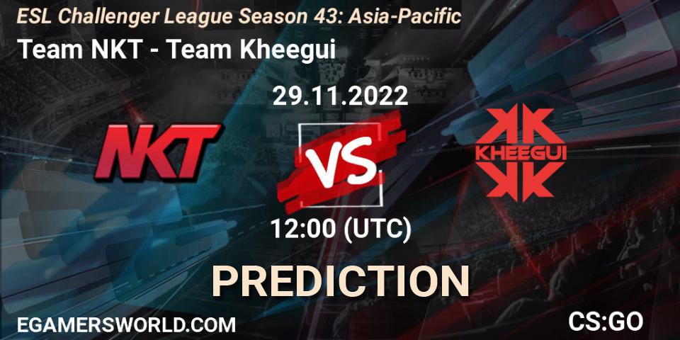 Team NKT vs Team Kheegui: Betting TIp, Match Prediction. 29.11.22. CS2 (CS:GO), ESL Challenger League Season 43: Asia-Pacific