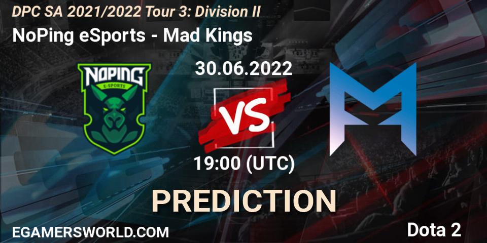 NoPing eSports vs Mad Kings: Betting TIp, Match Prediction. 30.06.22. Dota 2, DPC SA 2021/2022 Tour 3: Division II