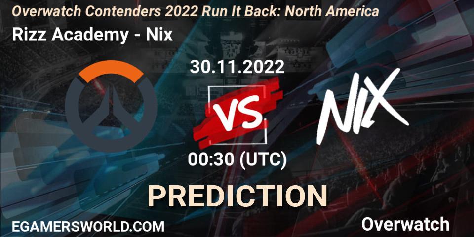 Rizz Academy vs Nix: Betting TIp, Match Prediction. 30.11.2022 at 00:30. Overwatch, Overwatch Contenders 2022 Run It Back: North America