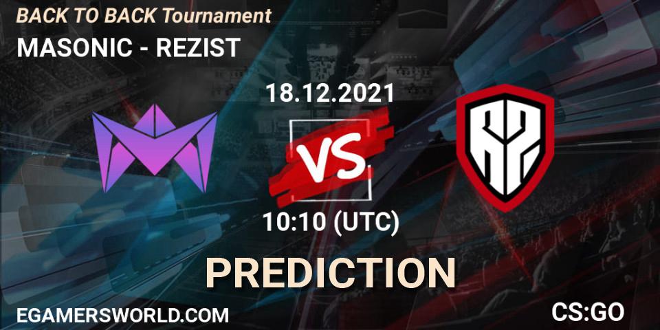 MASONIC vs REZIST: Betting TIp, Match Prediction. 18.12.2021 at 10:10. Counter-Strike (CS2), BACK TO BACK Tournament