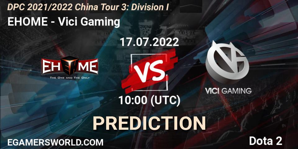 EHOME vs Vici Gaming: Betting TIp, Match Prediction. 17.07.22. Dota 2, DPC 2021/2022 China Tour 3: Division I
