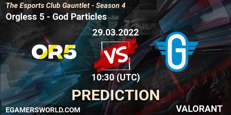 Orgless 5 vs God Particles: Betting TIp, Match Prediction. 29.03.2022 at 10:30. VALORANT, The Esports Club Gauntlet - Season 4