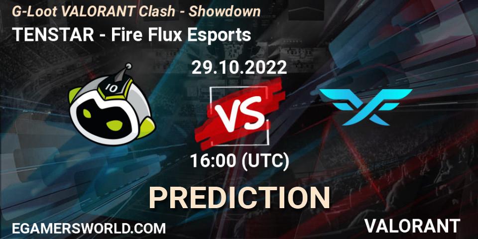 TENSTAR vs Fire Flux Esports: Betting TIp, Match Prediction. 29.10.2022 at 14:00. VALORANT, G-Loot VALORANT Clash - Showdown