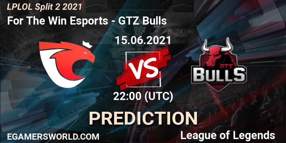 For The Win Esports vs GTZ Bulls: Betting TIp, Match Prediction. 15.06.21. LoL, LPLOL Split 2 2021