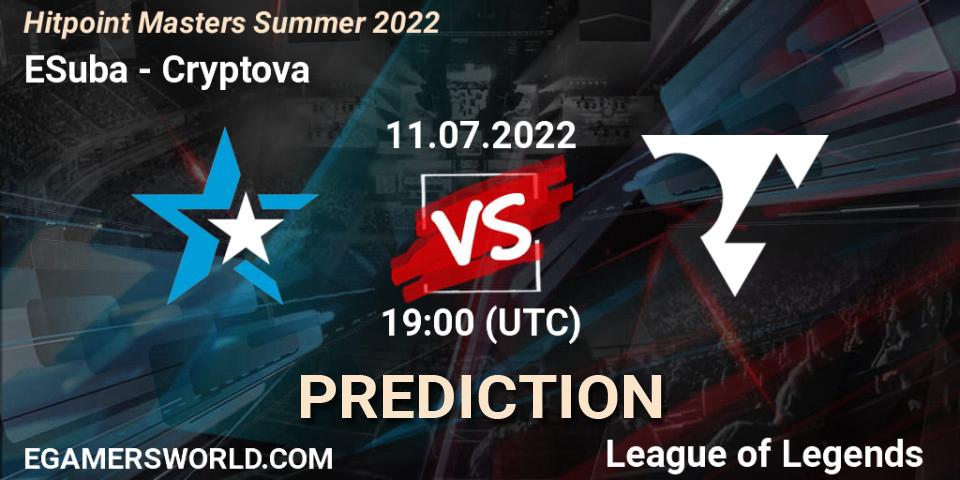 ESuba vs Cryptova: Betting TIp, Match Prediction. 11.07.22. LoL, Hitpoint Masters Summer 2022