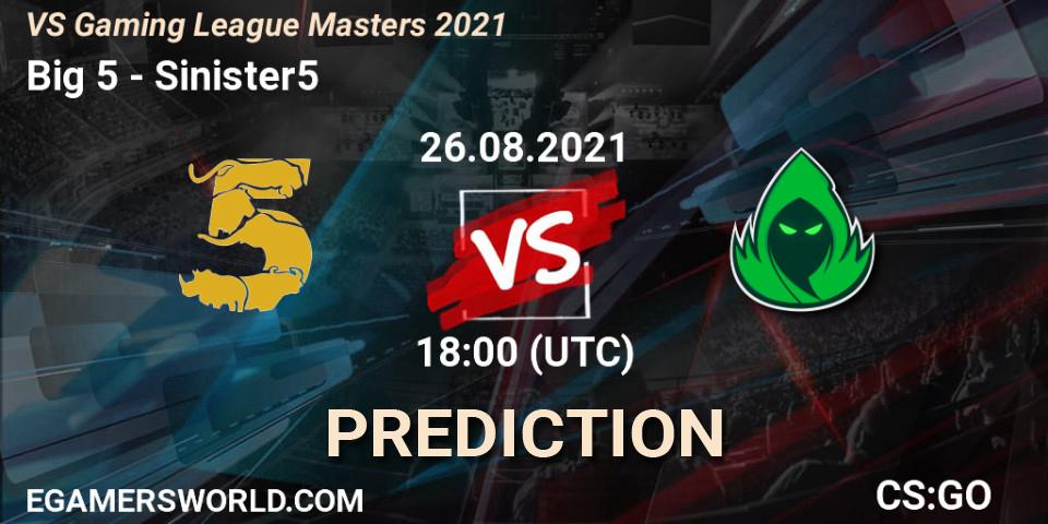 Big 5 vs Sinister5: Betting TIp, Match Prediction. 26.08.21. CS2 (CS:GO), VS Gaming League Masters 2021