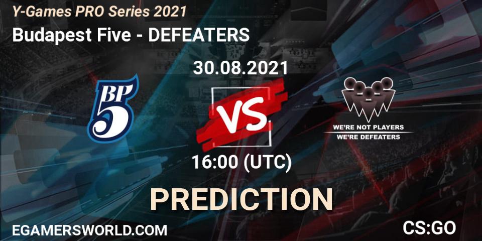 Budapest Five vs DEFEATERS: Betting TIp, Match Prediction. 30.08.2021 at 16:00. Counter-Strike (CS2), Y-Games PRO Series 2021