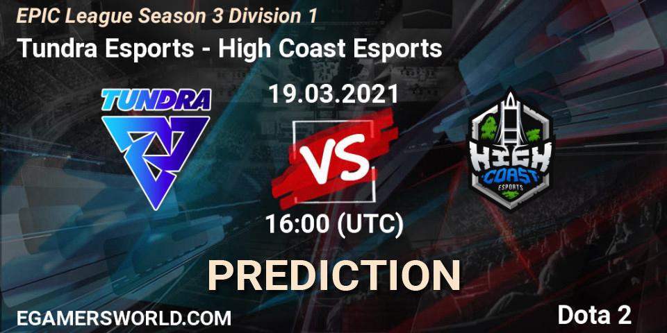 Tundra Esports vs High Coast Esports: Betting TIp, Match Prediction. 19.03.2021 at 15:59. Dota 2, EPIC League Season 3 Division 1