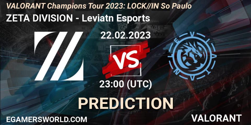 ZETA DIVISION vs Leviatán Esports: Betting TIp, Match Prediction. 22.02.2023 at 22:00. VALORANT, VALORANT Champions Tour 2023: LOCK//IN São Paulo