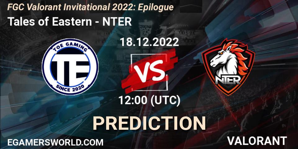 Tales of Eastern vs NTER: Betting TIp, Match Prediction. 16.12.22. VALORANT, FGC Valorant Invitational 2022: Epilogue