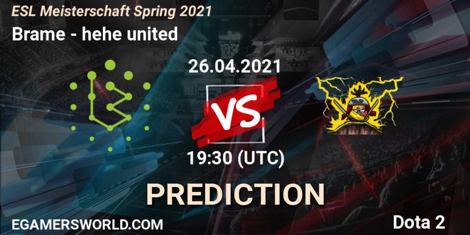 Brame vs hehe united: Betting TIp, Match Prediction. 26.04.2021 at 19:06. Dota 2, ESL Meisterschaft Spring 2021