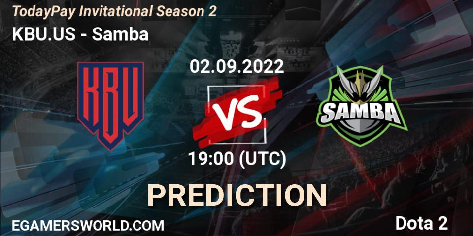 KBU.US vs Samba: Betting TIp, Match Prediction. 02.09.2022 at 19:38. Dota 2, TodayPay Invitational Season 2