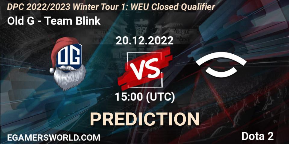 Old G vs Team Blink: Betting TIp, Match Prediction. 20.12.22. Dota 2, DPC 2022/2023 Winter Tour 1: WEU Closed Qualifier