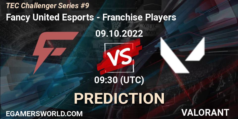 Fancy United Esports vs Franchise Players: Betting TIp, Match Prediction. 09.10.2022 at 10:00. VALORANT, TEC Challenger Series #9