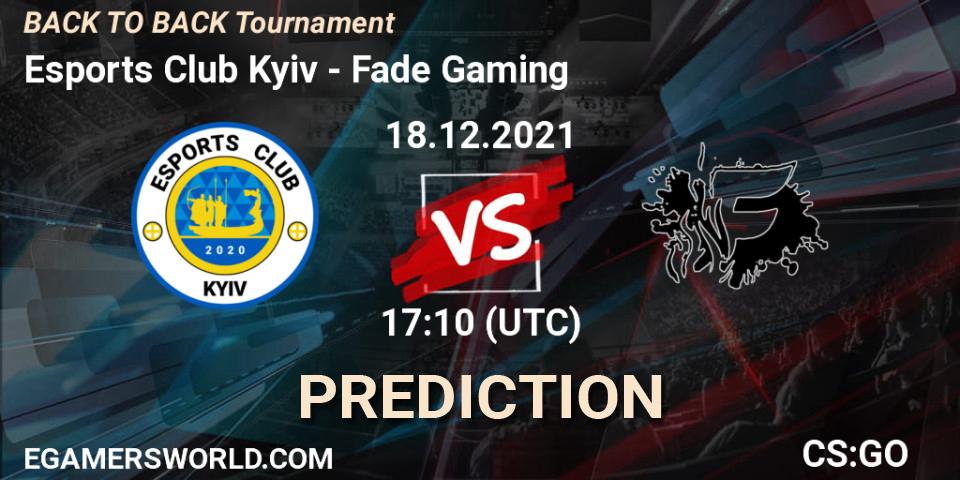 Esports Club Kyiv vs Fade Gaming: Betting TIp, Match Prediction. 18.12.2021 at 17:10. Counter-Strike (CS2), BACK TO BACK Tournament
