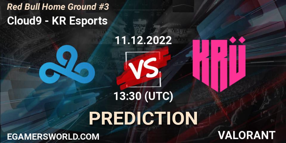 Cloud9 vs KRÜ Esports: Betting TIp, Match Prediction. 11.12.22. VALORANT, Red Bull Home Ground #3
