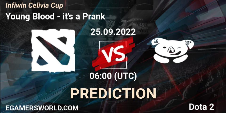 Young Blood vs it's a Prank: Betting TIp, Match Prediction. 25.09.2022 at 06:13. Dota 2, Infiwin Celivia Cup 