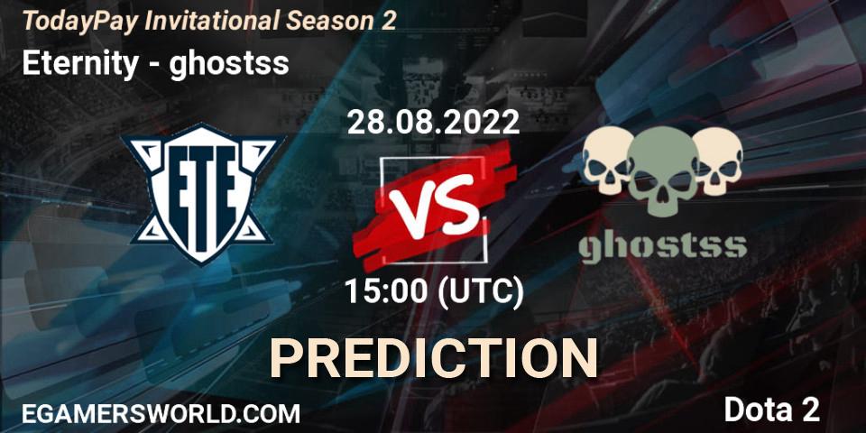 Eternity vs ghostss: Betting TIp, Match Prediction. 28.08.2022 at 15:06. Dota 2, TodayPay Invitational Season 2