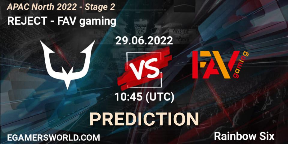 REJECT vs FAV gaming: Betting TIp, Match Prediction. 29.06.2022 at 10:45. Rainbow Six, APAC North 2022 - Stage 2