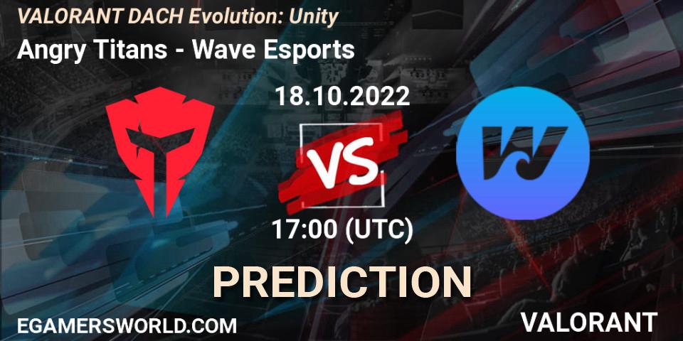 Angry Titans vs Wave Esports: Betting TIp, Match Prediction. 18.10.2022 at 17:00. VALORANT, VALORANT DACH Evolution: Unity