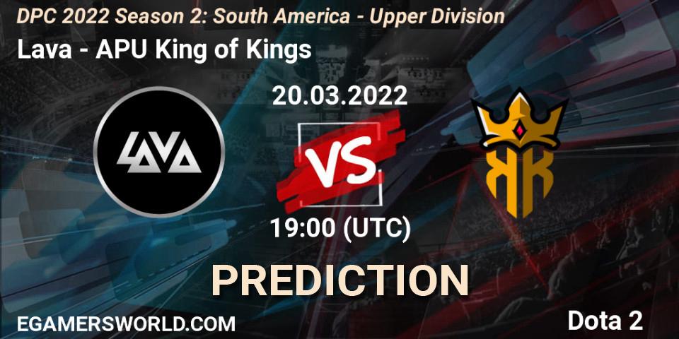 Lava vs APU King of Kings: Betting TIp, Match Prediction. 20.03.22. Dota 2, DPC 2021/2022 Tour 2 (Season 2): SA Division I (Upper)