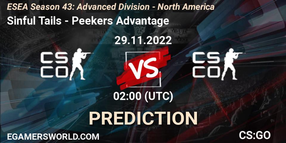 Sinful Tails vs Peekers Advantage: Betting TIp, Match Prediction. 29.11.2022 at 02:00. Counter-Strike (CS2), ESEA Season 43: Advanced Division - North America