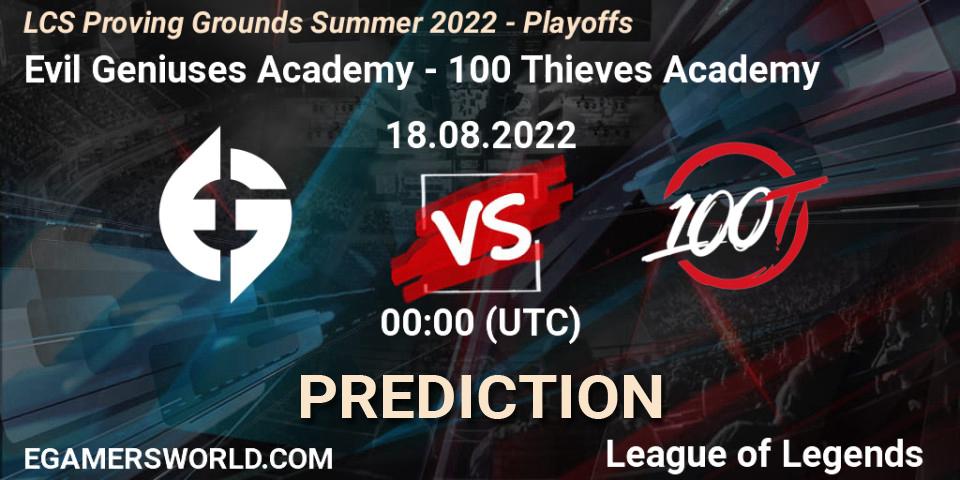 Evil Geniuses Academy vs 100 Thieves Academy: Betting TIp, Match Prediction. 18.08.22. LoL, LCS Proving Grounds Summer 2022 - Playoffs