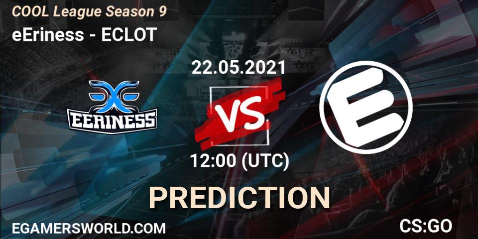 eEriness vs ECLOT: Betting TIp, Match Prediction. 22.05.21. CS2 (CS:GO), COOL League Season 9