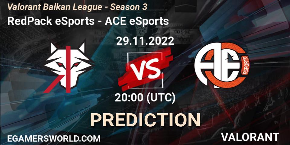 RedPack eSports vs ACE eSports: Betting TIp, Match Prediction. 29.11.22. VALORANT, Valorant Balkan League - Season 3