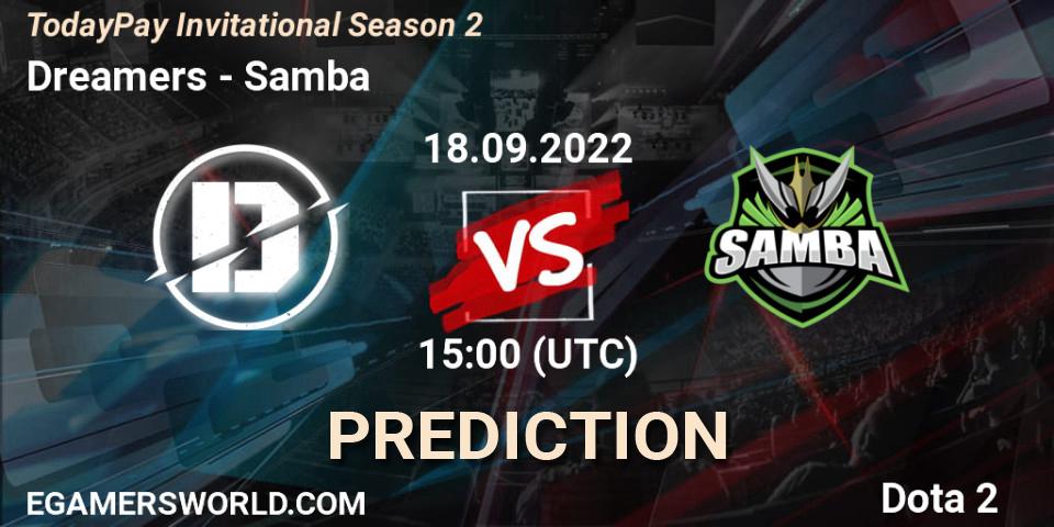 Dreamers vs Samba: Betting TIp, Match Prediction. 18.09.2022 at 15:15. Dota 2, TodayPay Invitational Season 2