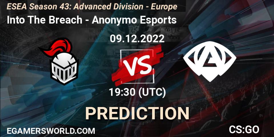 Into The Breach vs Anonymo Esports: Betting TIp, Match Prediction. 09.12.2022 at 19:30. Counter-Strike (CS2), ESEA Season 43: Advanced Division - Europe