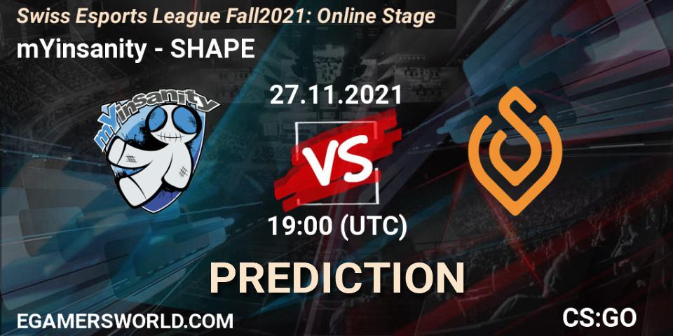mYinsanity vs SHAPE: Betting TIp, Match Prediction. 27.11.2021 at 18:15. Counter-Strike (CS2), Swiss Esports League Fall 2021: Online Stage