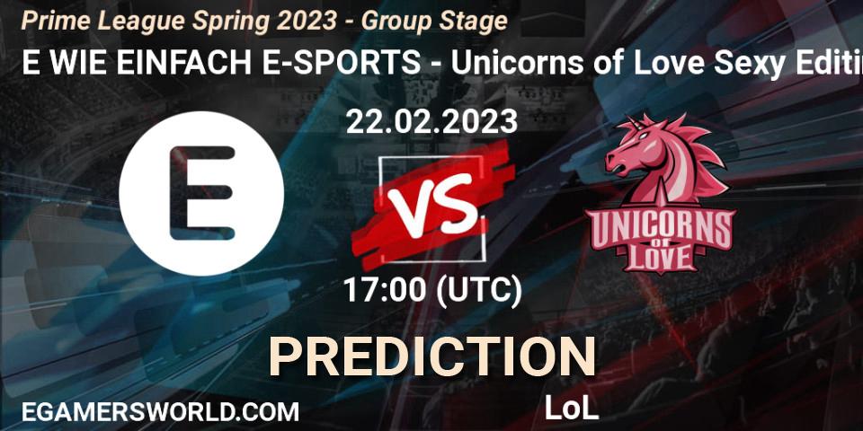 E WIE EINFACH E-SPORTS vs Unicorns of Love Sexy Edition: Betting TIp, Match Prediction. 22.02.2023 at 17:00. LoL, Prime League Spring 2023 - Group Stage