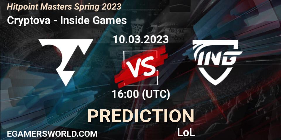 Cryptova vs Inside Games: Betting TIp, Match Prediction. 14.02.2023 at 16:00. LoL, Hitpoint Masters Spring 2023