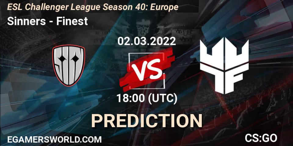 Sinners vs Finest: Betting TIp, Match Prediction. 07.03.2022 at 18:05. Counter-Strike (CS2), ESL Challenger League Season 40: Europe