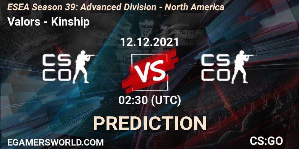 Valors vs Kinship: Betting TIp, Match Prediction. 12.12.2021 at 02:30. Counter-Strike (CS2), ESEA Season 39: Advanced Division - North America