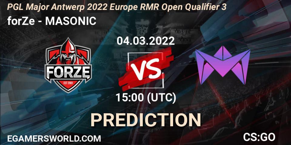 forZe vs MASONIC: Betting TIp, Match Prediction. 04.03.2022 at 15:05. Counter-Strike (CS2), PGL Major Antwerp 2022 Europe RMR Open Qualifier 3