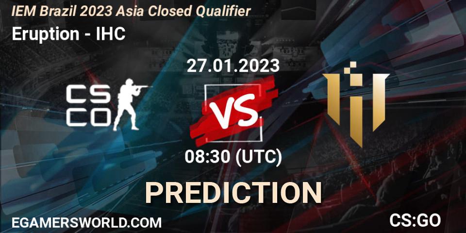 Eruption vs IHC: Betting TIp, Match Prediction. 27.01.2023 at 08:30. Counter-Strike (CS2), IEM Brazil Rio 2023 Asia Closed Qualifier