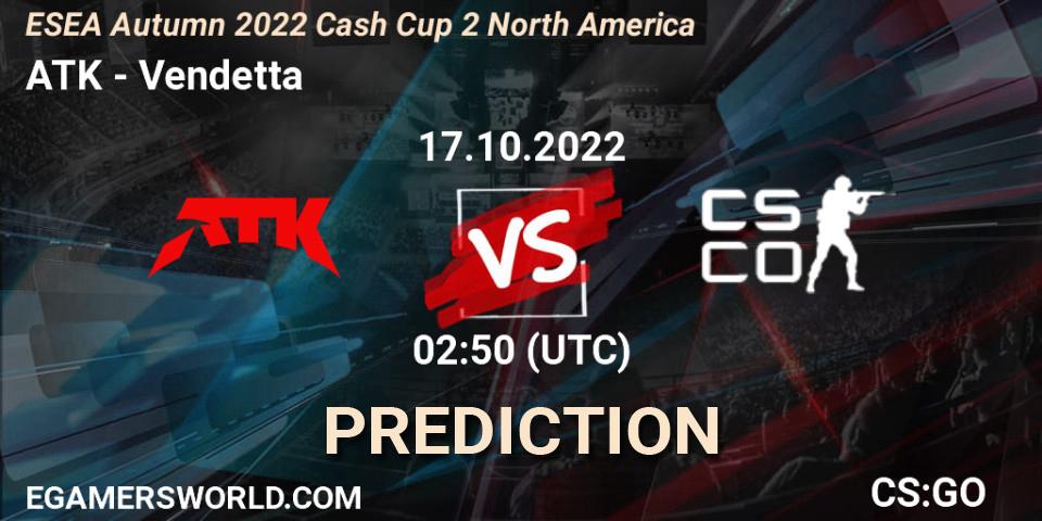 ATK vs Vendetta: Betting TIp, Match Prediction. 17.10.2022 at 02:50. Counter-Strike (CS2), ESEA Autumn 2022 Cash Cup 2 North America